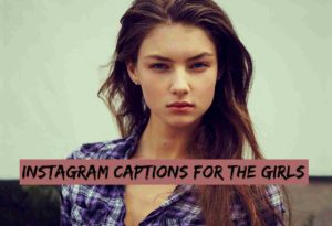 Instagram captions for the girls