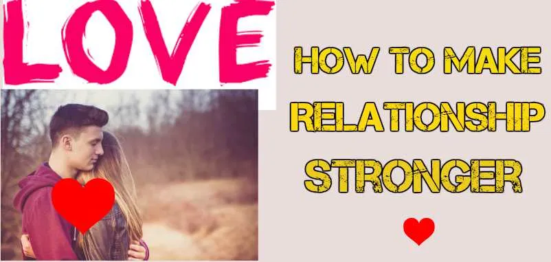 How To Make Relationship Stronger