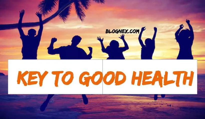 Key To Good Health