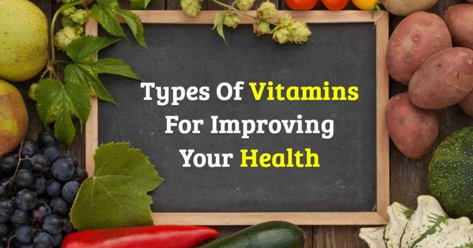 Types Of Vitamins For Improving Your Health