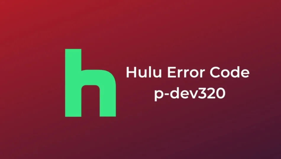 Hulu-Error-Code-p-dev320