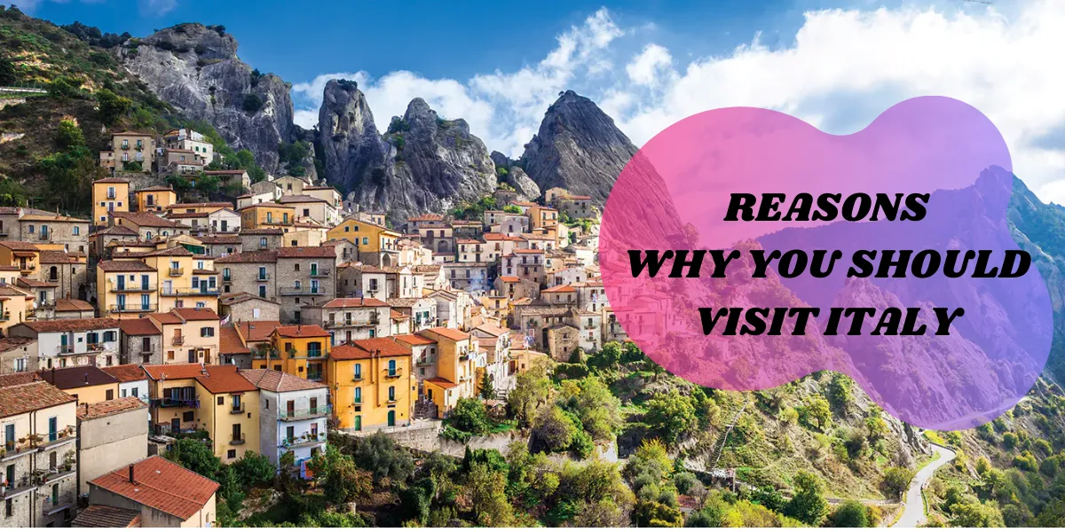 Reasons To Visit Italy